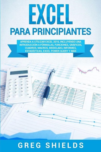 Excel para principiantes, Greg Shields - Paperback - 9781950922048
