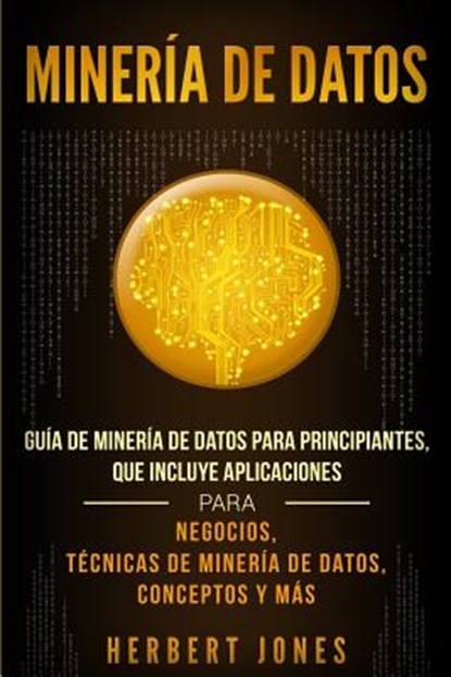 Mineria de Datos, Herbert Jones - Paperback - 9781950922352