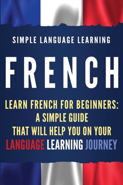 French, Simple Language Learning - Paperback - 9781950922574