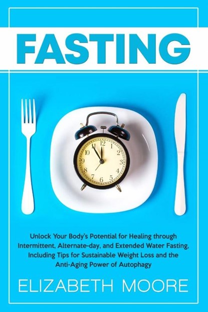 Fasting, Elizabeth Moore - Paperback - 9781950922918