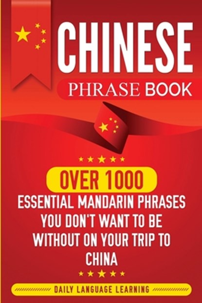 Chinese Phrase Book, Daily Language Learning - Paperback - 9781950924189
