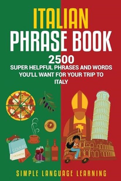 Italian Phrase Book, Simple Language Learning - Paperback - 9781950924301