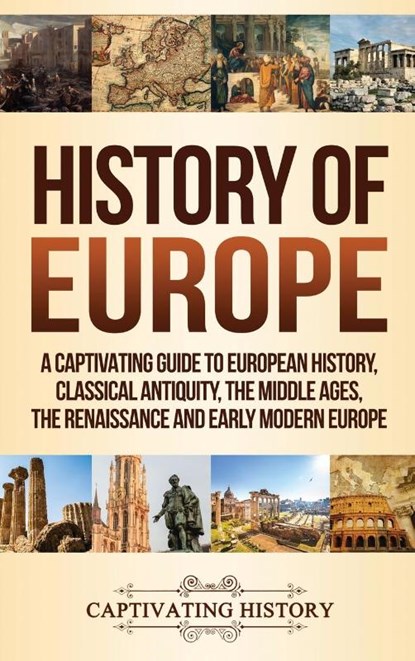 History of Europe, Captivating History - Gebonden - 9781950924714
