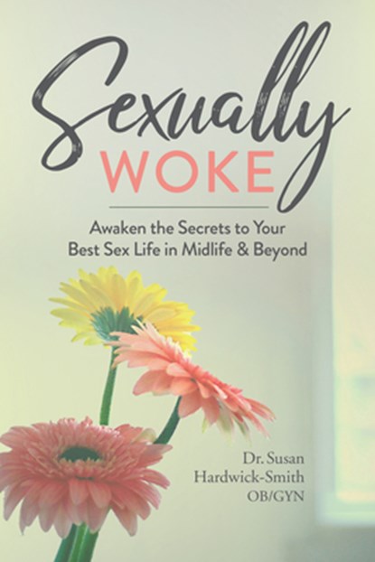 Sexually Woke, Susan Hardwick-Smith - Paperback - 9781950934447