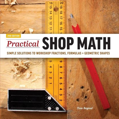 Practical Shop Math, Tom Begnal - Paperback - 9781950934751