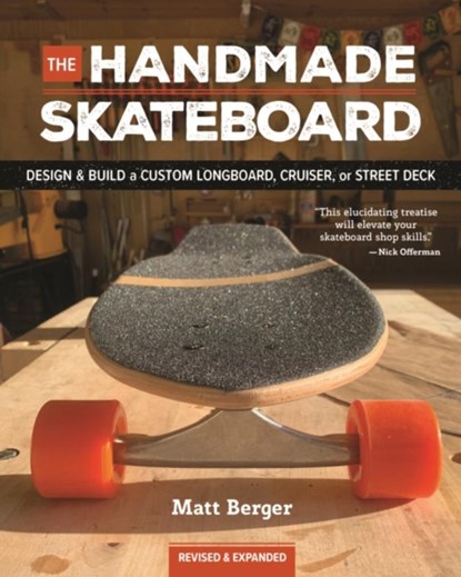 The Handmade Skateboard, Matt Berger - Paperback - 9781950934775