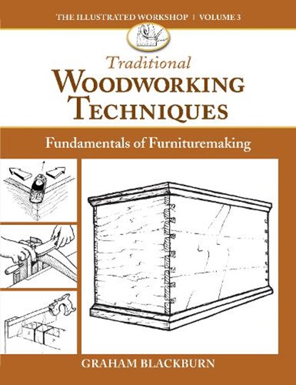 Traditional Woodworking Techniques, Graham Blackburn - Paperback - 9781950934782