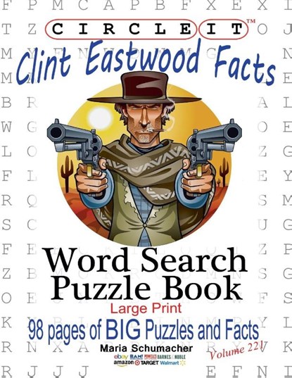 Circle It, Clint Eastwood Facts, Word Search, Puzzle Book, Maria Schumacher - Paperback - 9781950961054