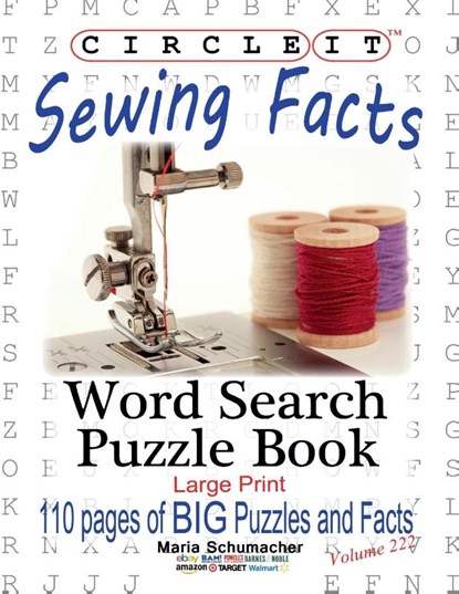 Circle It, Sewing Facts, Word Search, Puzzle Book, Lowry Global Media LLC ; Maria Schumacher - Paperback - 9781950961061