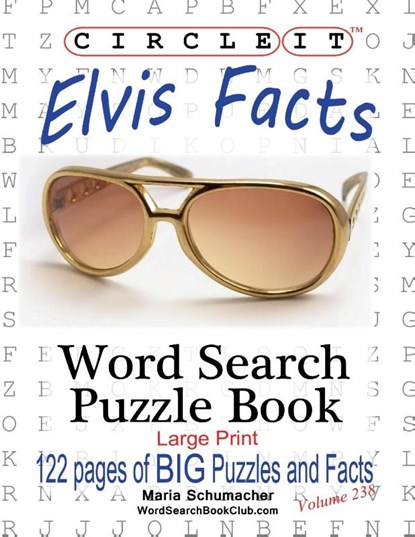 Circle It, Elvis Facts, Word Search, Puzzle Book, Lowry Global Media LLC ; Maria Schumacher - Paperback - 9781950961221