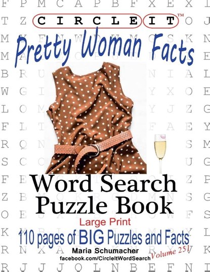 Circle It, Pretty Woman Facts, Word Search, Puzzle Book, Maria Schumacher ; Mark Schumacher - Paperback - 9781950961382
