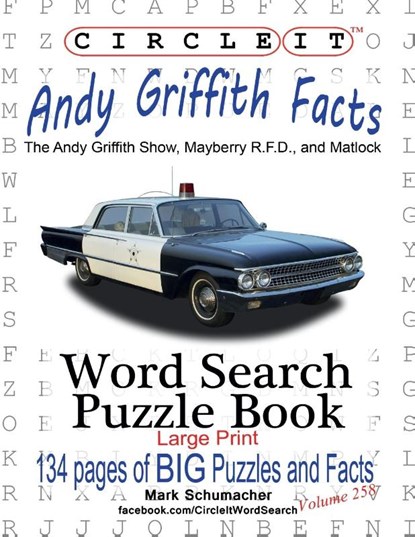 Circle It, Andy Griffith Facts, Word Search, Puzzle Book, Lowry Global Media LLC ; Mark Schumacher ; Maria Schumacher - Paperback - 9781950961450