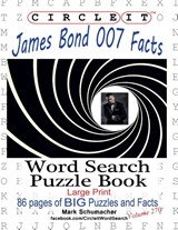 Circle It, James Bond 007 Facts, Word Search, Puzzle Book - Lowry Global Media LLC ; Mark Schumacher ; Maria Schumacher - 9781950961573