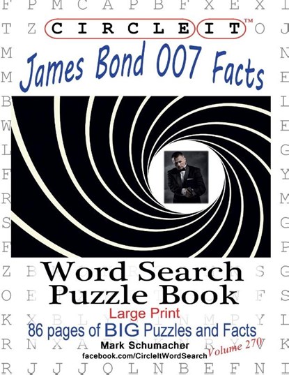 Circle It, James Bond 007 Facts, Word Search, Puzzle Book, Lowry Global Media LLC ; Mark Schumacher ; Maria Schumacher - Paperback - 9781950961573