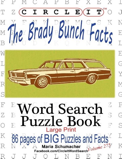 Circle It, The Brady Bunch Facts, Word Search, Puzzle Book, Lowry Global Media LLC ; Mark Schumacher ; Maria Schumacher - Paperback - 9781950961580