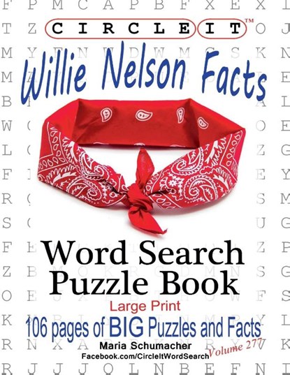 Circle It, Willie Nelson Facts, Word Search, Puzzle Book, Lowry Global Media LLC ; Maria Schumacher ; Mark Schumacher - Paperback - 9781950961641