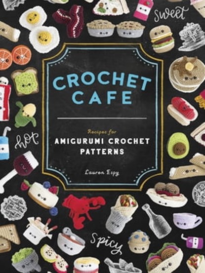 Crochet Cafe, Lauren Espy ; Paige Tate & Co. - Ebook - 9781950968329