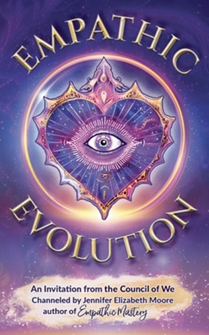 Empathic Evolution, Jennifer Elizabeth Moore - Paperback - 9781950984145