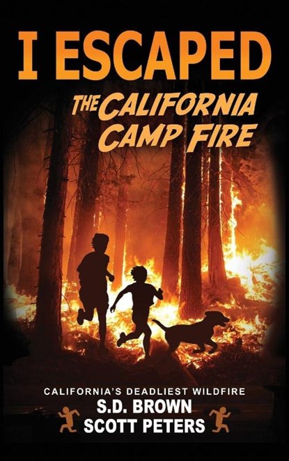 I Escaped The California Camp Fire, Scott Peters ; S D Brown - Gebonden - 9781951019013