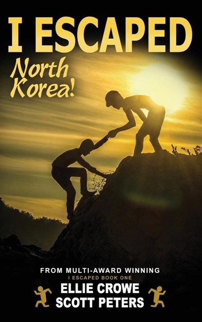 I Escaped North Korea!, Scott Peters ; Ellie Crowe - Gebonden - 9781951019020