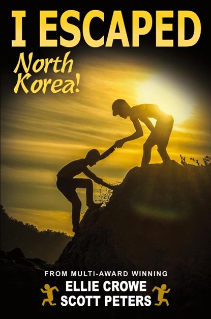 I Escaped North Korea!, Scott Peters ; Ellie Crowe - Paperback - 9781951019037