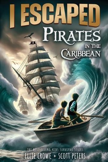 I Escaped Pirates In The Caribbean, Scott Peters ; Ellie Crowe - Paperback - 9781951019198