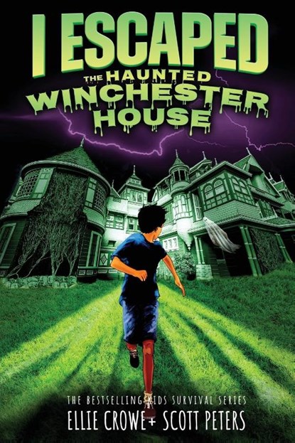 I Escaped The Haunted Winchester House, Scott Peters ; Ellie Crowe - Paperback - 9781951019303