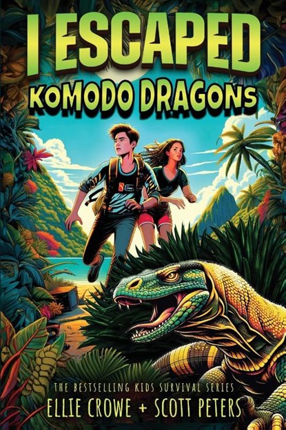 I Escaped Komodo Dragons, Scott Peters ; Ellie Crowe - Paperback - 9781951019532