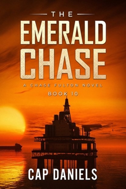 The Emerald Chase: A Chase Fulton Novel, Cap Daniels - Paperback - 9781951021023