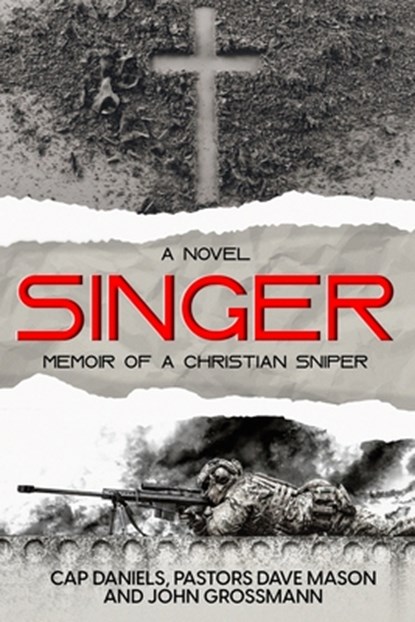 Singer: Memoir of a Christian Sniper, Dave Mason - Paperback - 9781951021443