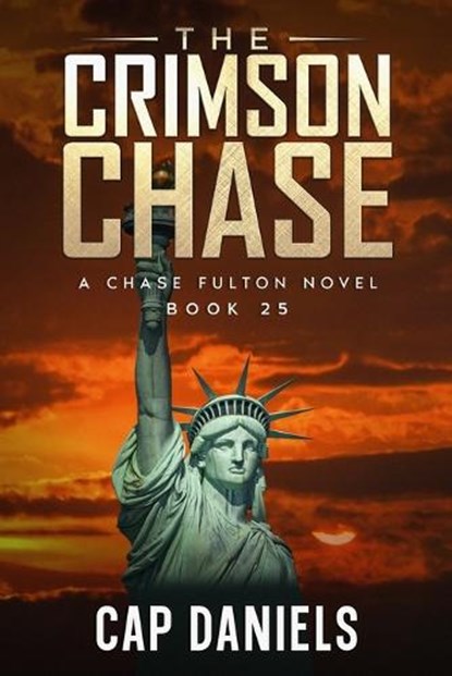 The Crimson Chase: A Chase Fulton Novel, Cap Daniels - Paperback - 9781951021559