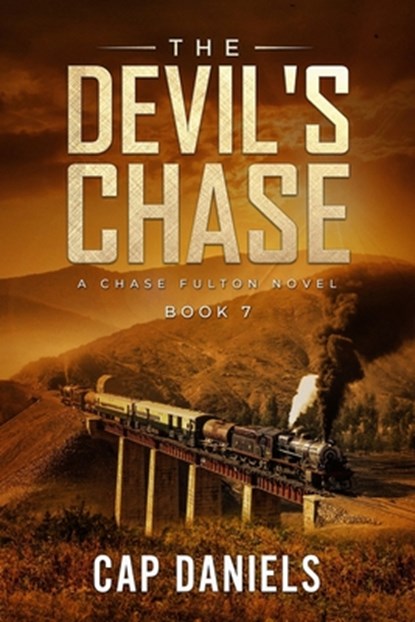 The Devil's Chase: A Chase Fulton Novel, Cap Daniels - Paperback - 9781951021993