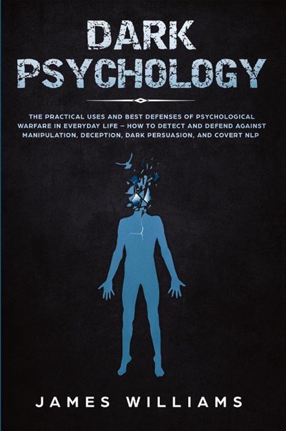 Dark Psychology, James W Williams - Paperback - 9781951030162
