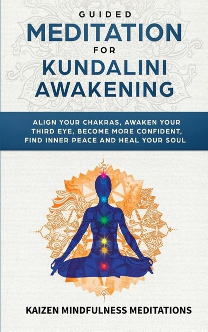 Guided Meditation for Kundalini Awakening, Kaizen Mindfulness Meditations - Paperback - 9781951030483