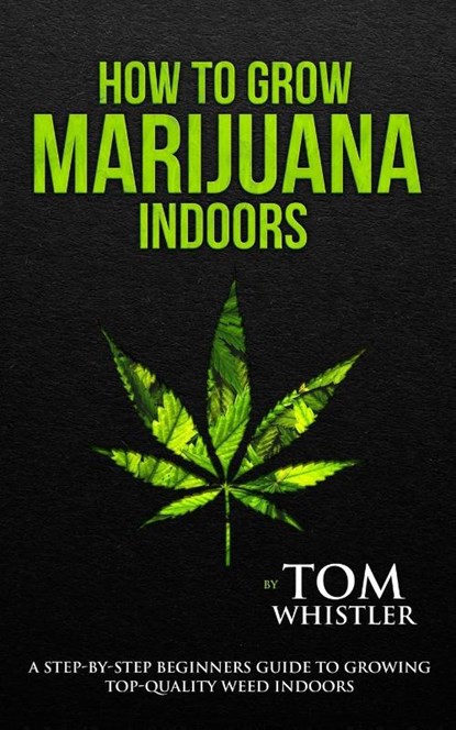 How to Grow Marijuana, Tom Whistler - Paperback - 9781951030506