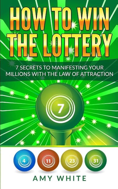 How to Win the Lottery, Amy White - Paperback - 9781951030544