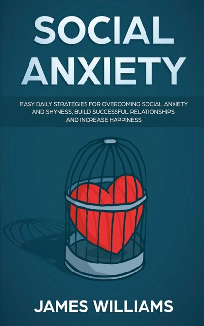 Social Anxiety, James W Williams - Paperback - 9781951030940