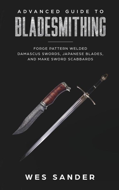 Bladesmithing, Sander Wes Sander - Paperback - 9781951035044