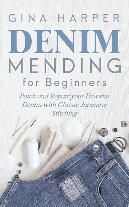 Denim Mending for Beginners, Gina Harper - Paperback - 9781951035082