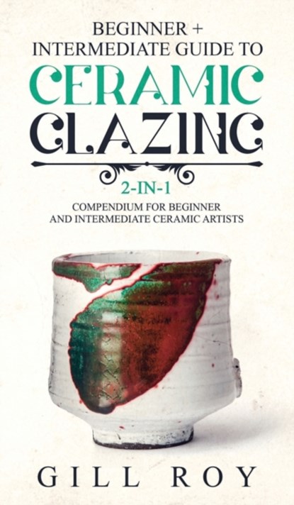 Ceramic Glazing, Gill Roy - Gebonden - 9781951035525