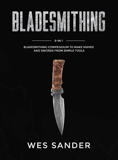 Bladesmithing, Sander Wes Sander - Gebonden - 9781951035563