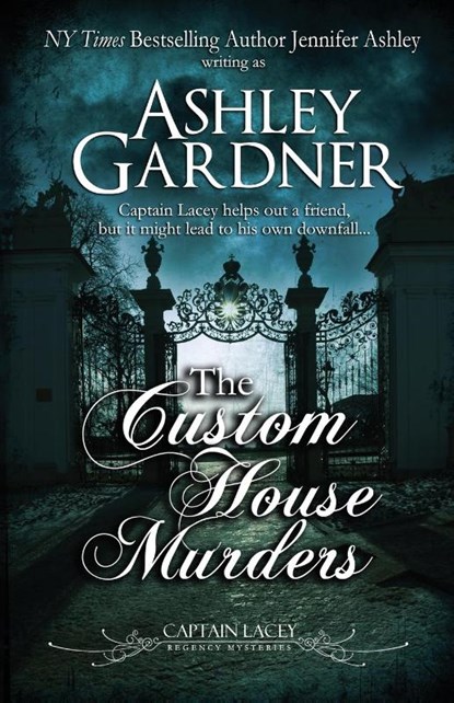 The Custom House Murders, Ashley Gardner ; Jennifer Ashley - Paperback - 9781951041328