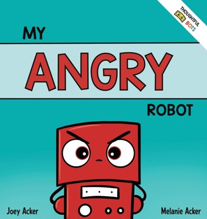My Angry Robot, Joey Acker ; Melanie Acker - Gebonden - 9781951046293