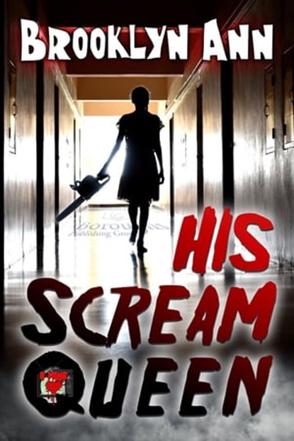 His Scream Queen, Brooklyn Ann - Ebook - 9781951055684