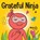 Grateful Ninja, Mary Nhin - Paperback - 9781951056407