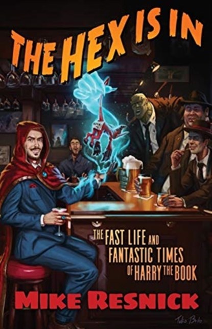 The Hex Is In, Mike Resnick - Paperback - 9781951064006