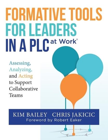 Formative Tools for Leaders in a PLC at Work?, Kim Bailey ; Chris Jakicic - Paperback - 9781951075859