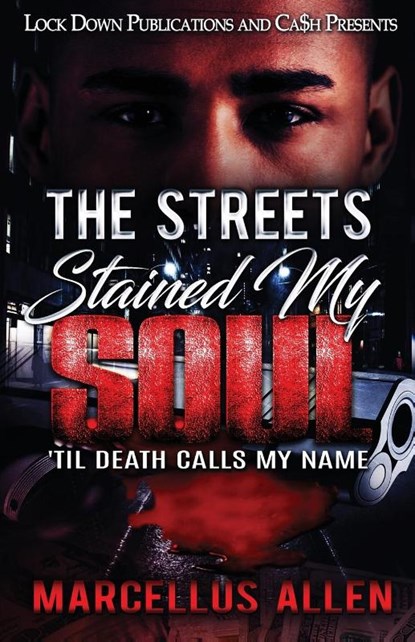 The Streets Stained My Soul, Marcellus Allen - Paperback - 9781951081669