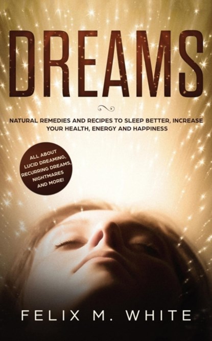 Dreams, Felix M White - Paperback - 9781951083571