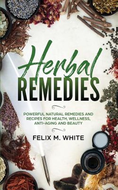 Herbal Remedies, Felix M White - Paperback - 9781951083670